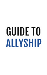 Guide to Allyship