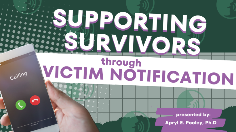 Supporting Survivors Through Victim Notification
